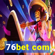 76bet com